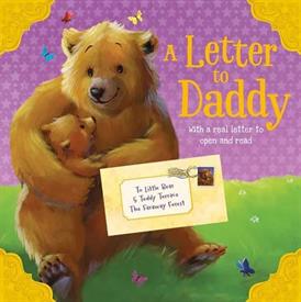 _'A LETTER TO DADDY' WITH A REAL LETTER TO OPEN & READ, BY IGLOO BOOKS. 24 PAGES. AGE 4-6 YEARS.                                            
