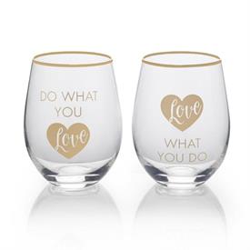 -'DO WHAT YOU LOVE, LOVE WHAT YOU DO' STEMLESS WINE GLASS PAIR                                                                              