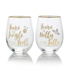 -'YOU'RE THE JINGLE TO MY BELL, YOU'RE THE HOLLY TO MY JOLLY' STEMLESS WINE GLASS PAIR                                                      