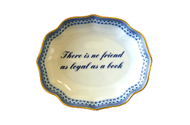 -'THERE IS NO FRIEND AS LOYAL AS A BOOK' TRAY. 5.25"                                                                                        