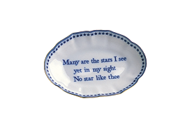 -'MANY ARE THE STARS I SEE, YET IN MY SIGHT NO STAR LIKE THEE' TRAY. 5.25"                                                                  