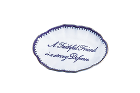 -'A FAITHFUL FRIEND IS A STRONG DEFENCE' TRAY. 5.25"                                                                                        