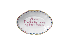 -,'SISTER, THANKS FOR BEING MY BEST FRIEND' TRAY. 5.75"                                                                                     