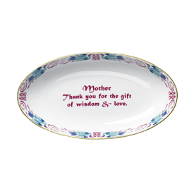 -,'MOTHER, THANK YOU FOR THE GIFT OF WISDOM AND LOVE' TRAY. 8"                                                                              