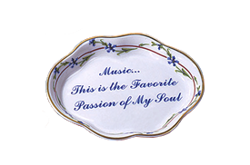 -'MUSIC... THIS IS THE FAVORITE PASSION OF MY SOUL' TRAY. 4.5"                                                                              