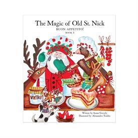 -'THE MAGIC OF OLD ST. NICK: AROUND THE TABLE, BUON APPETITO' BOOK. 12 PAGES                                                                